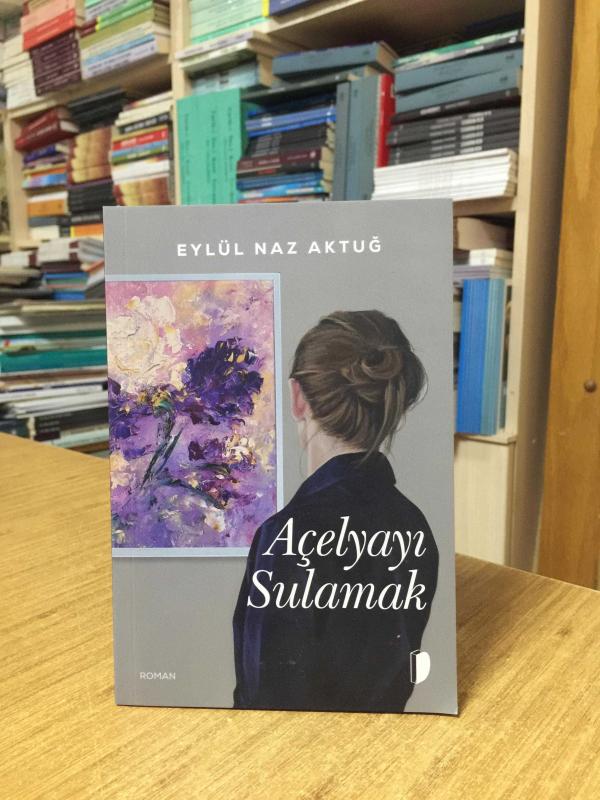 Açelyayı Sulamak - Eylül Naz Aktuğ