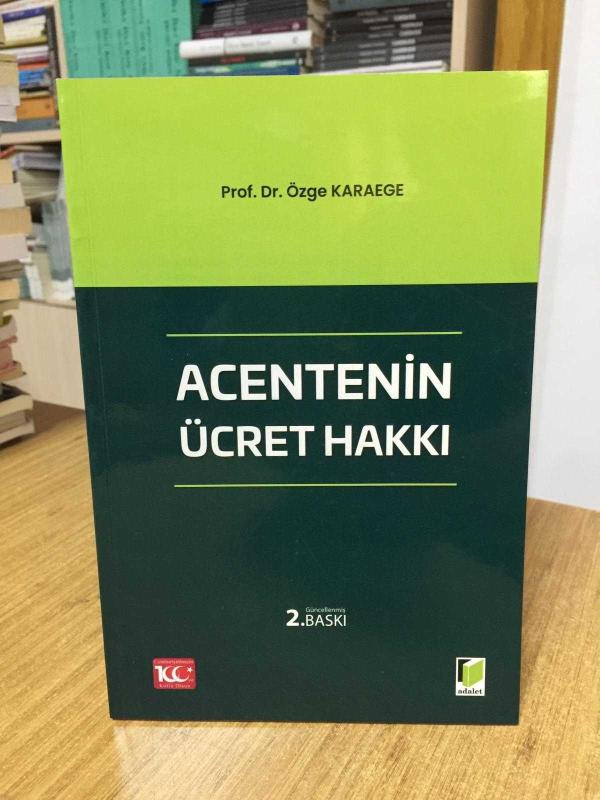 Acentenin Ücret Hakkı - Prof. Dr. Özge Karaege (2.Baskı)