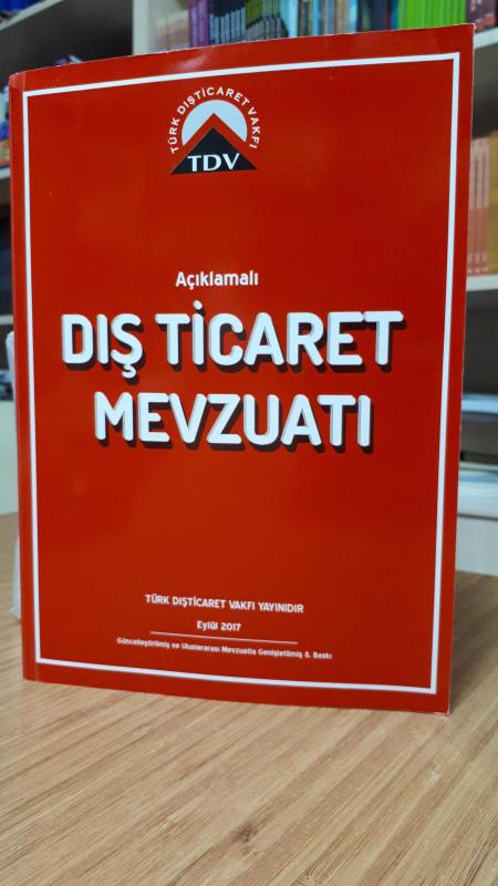 Açıklamalı Dış Ticaret Mevzuatı