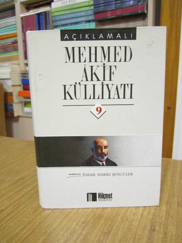 Açıklamalı Mehmed Akif Külliyatı 9 - Hazırlayan: İsmail Hakkı Şengüler