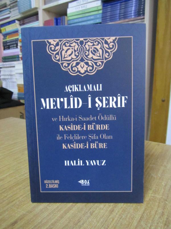 Açıklamalı Mevlid-i Şerif ve Hırka-i Saadet Ödüllü Kaside-i Bürde ile Felçlilere Şifa Olan Kaside-i Bürde [Düzeltilmiş 2. Baskı]