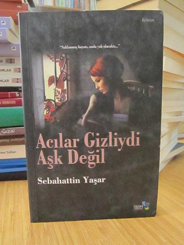 Acılar Gizliydi Aşk Değil