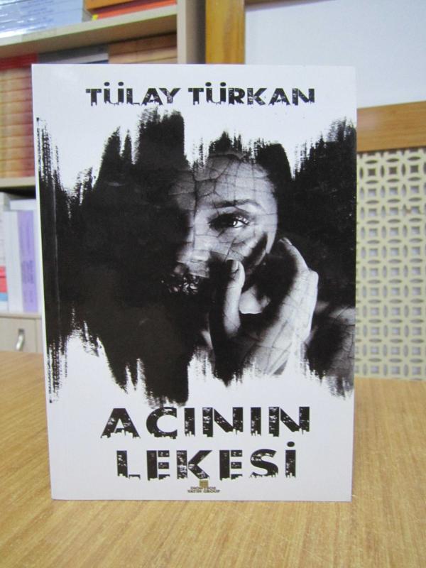 Acının Lekesi - Tülay Türkan