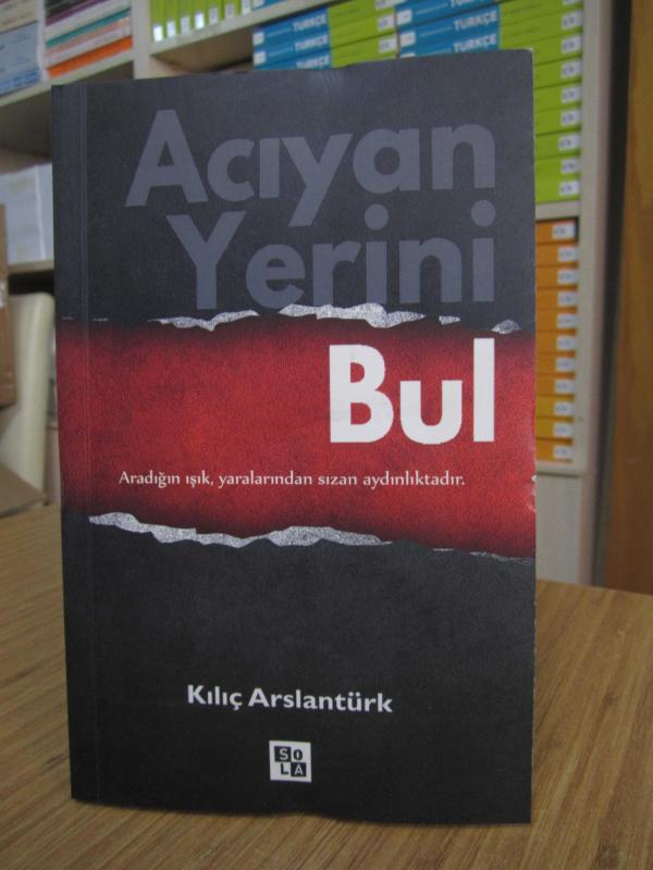 Acıyan Yerini Bul - Kılıç Aslantürk