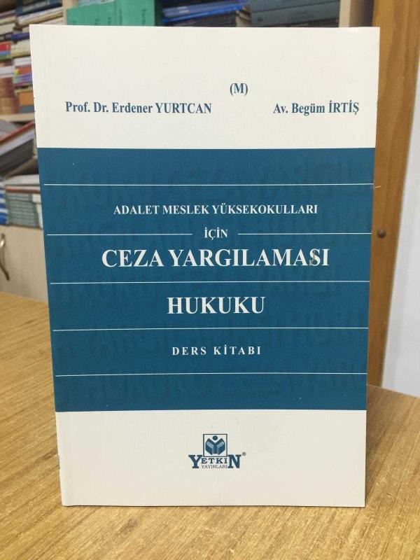 Adalet Meslek Yüksekokulları için Ceza Yargılaması Hukuku Ders Kitabı