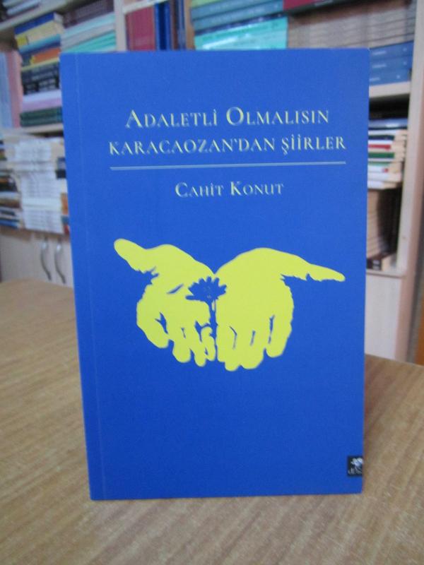 Adaletli Olmalısın Karacaozan'dan Şiirler - Cahit Konut