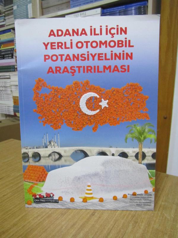 Adana İli İçin Yerli Otomobil Potansiyelinin Araştırılması - Prof. Dr. Kadir Aydın