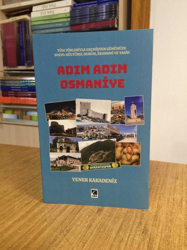 ADIM ADIM OSMANİYE Tüm Yönleriyle Geçmişten Günümüze Sosyo-Kültürel Durum Ekonomi ve Tarih
