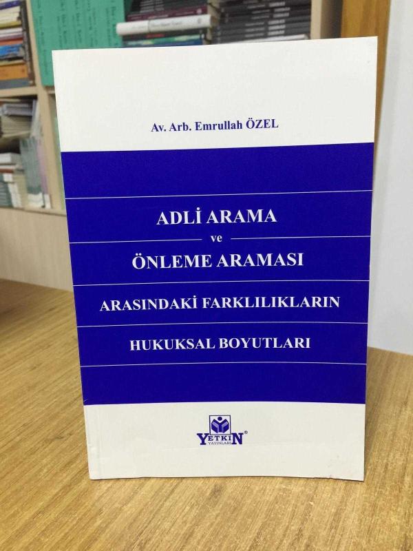 Adli Arama ve Önleme Araması Arasındaki Farklılıkların Hukuksal Boyutları