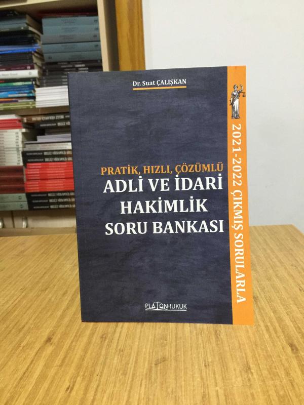 Adli ve İdari Hakimlik Soru Bankası (2021-2022 Çıkmış Sorularla) - Suat Çalışkan