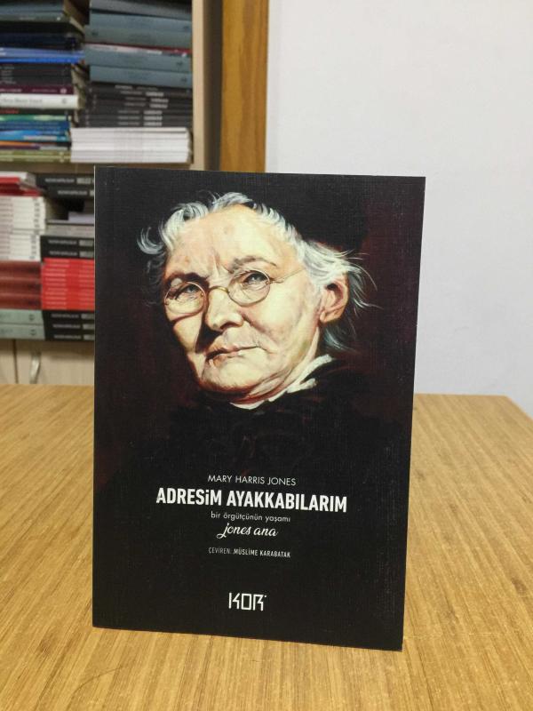 Adresim Ayakkabılarım - Mary Harris Jones