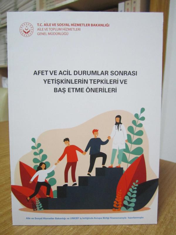Afet ve Acil Durumlar Sonrası Yetişkinlerin Tepkileri ve Baş Etme Önerileri - T.C. Aile ve Sosyal Hizmetler Bakanlığı Aile ve Toplum Hizmetleri