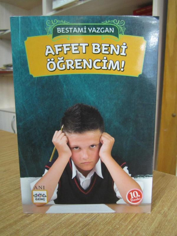 Affet Beni Öğrencim - Bestami Yazgan [11.Baskı]