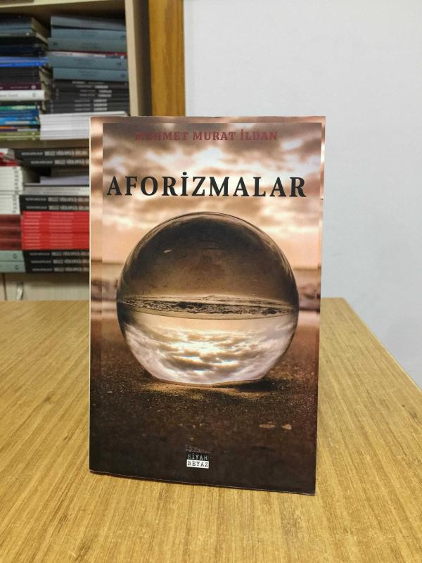 Aforizmalar - Mehmet Murat İldan