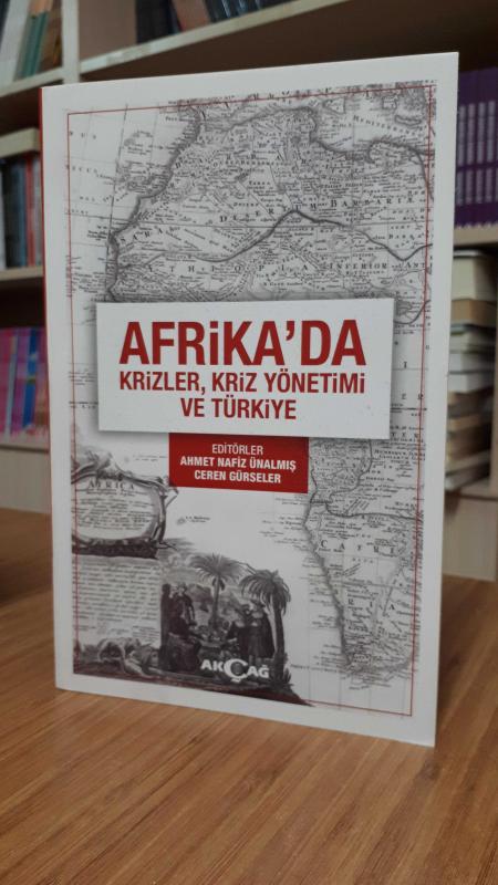 Afrika'da Krizler Kriz Yönetimi ve Türkiye - Ahmet Nafiz Ünalmış & Ceren Gürseler