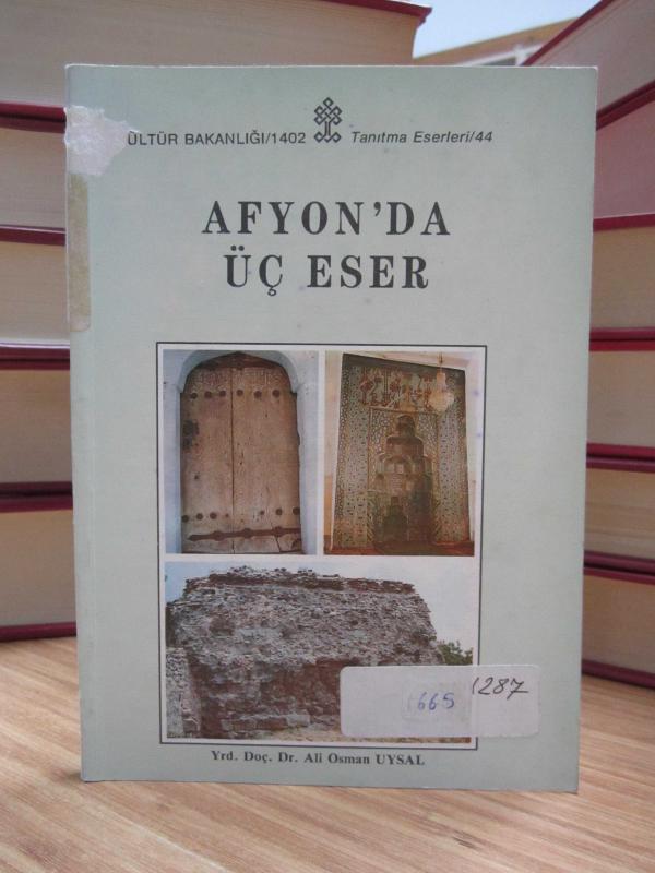 Afyon'da Üç Eser - Ali Osman Uysal