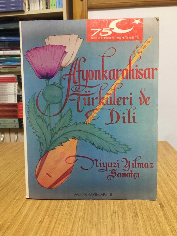 Afyonkarahisar Türküleri ve Dili - Niyazi Yılmaz (1996)