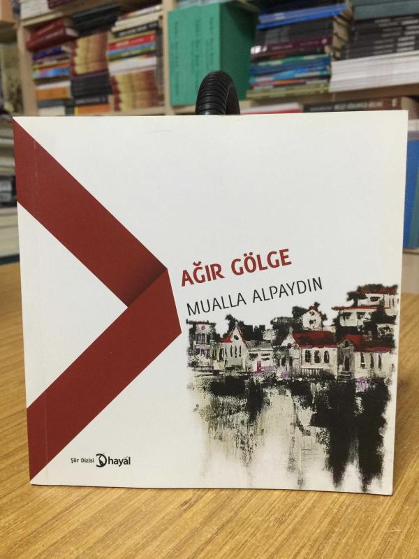 Ağır Gölge - Mualla Alpaydın