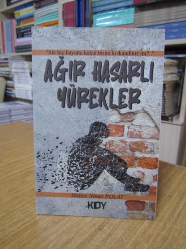 Ağır Hasarlı Yürekler - Hatice Nimet Polat