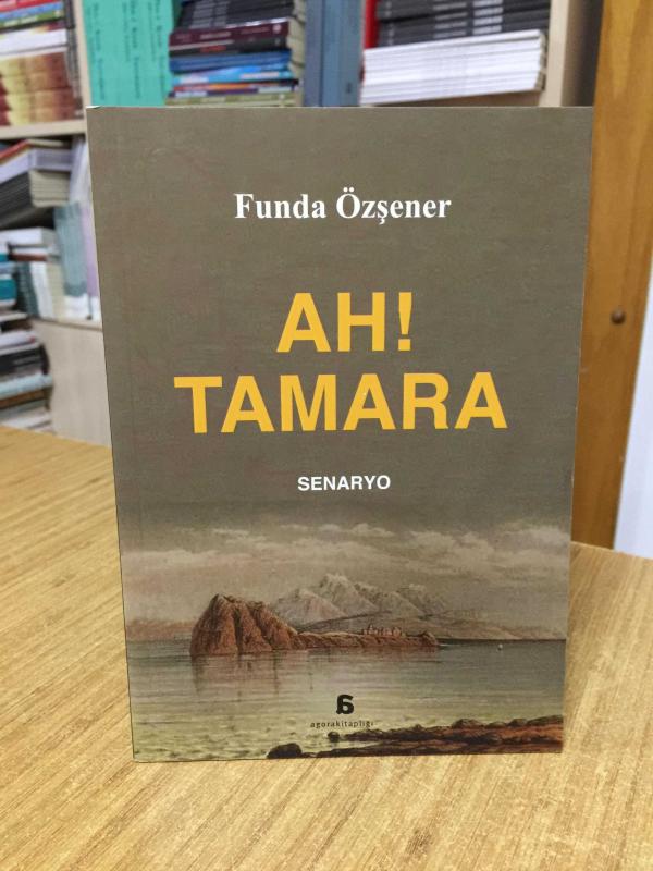 Ah Tamara - Funda Özşener
