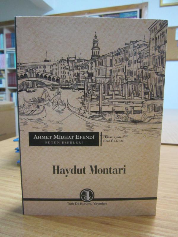 Ahmet Midhat Efendi Bütün Eserleri - Haydut Montari [2.Baskı]