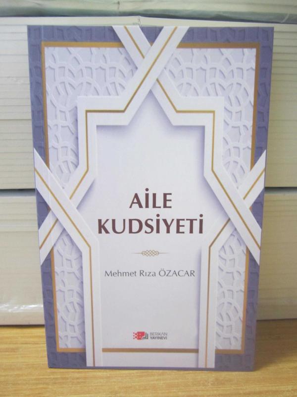 Aile Kudsiyeti - Mehmet Rıza Özacar