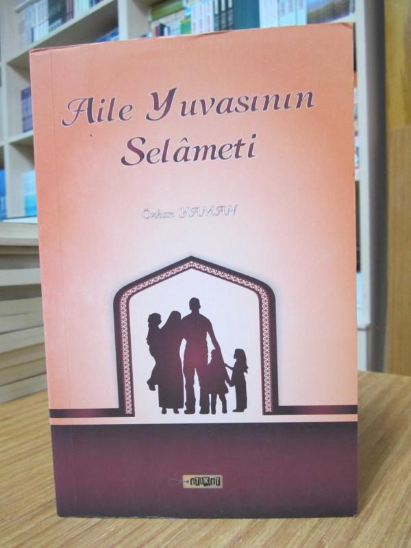 Aile Yuvasının Selameti - Özkan Yaman