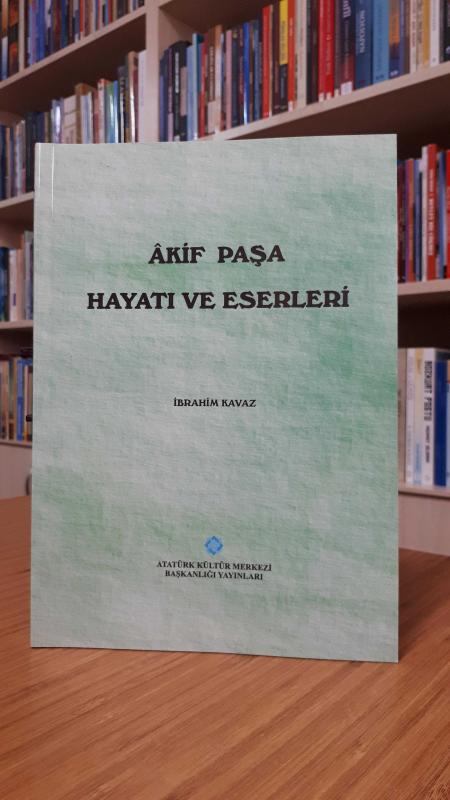 Akif Paşa Hayatı ve Eserleri