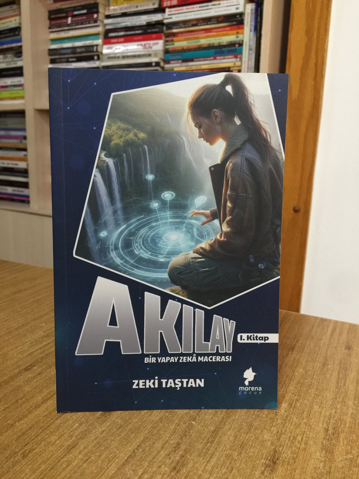 AKILAY Bir Yapay Zeka Macerası 1. Kitap - Zeki Taştan