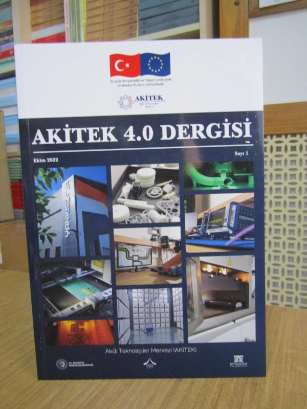 AKİTEK 4.0 DERGİSİ - SAYI 1 - EKİM 2022 / T.C. Sanayi ve Teknoloji Bakanlığı Akıllı Teknolojiler Merkezi