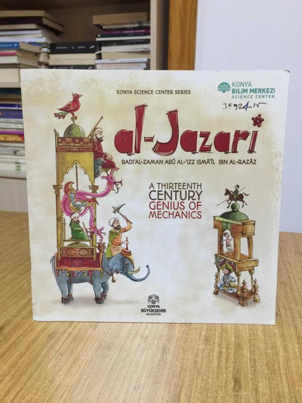 al-Jazari A Thirteenth Century Genius of Mechanics / Konya Bilim Merkezi