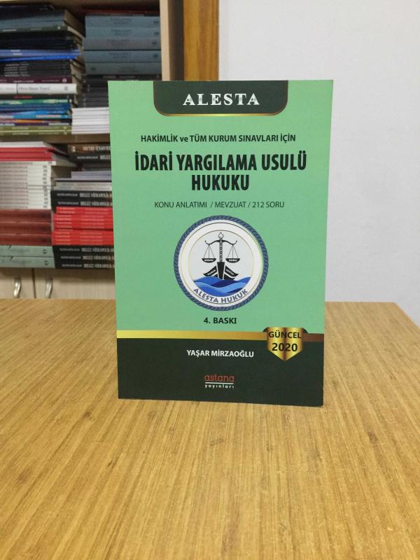 ALESTA 4.Baskı Hakimlik ve Tüm Kurum Sınavları için İDARİ YARGILAMA USULÜ HUKUKU Konu Anlatımı - Mevzuat - 212 Soru