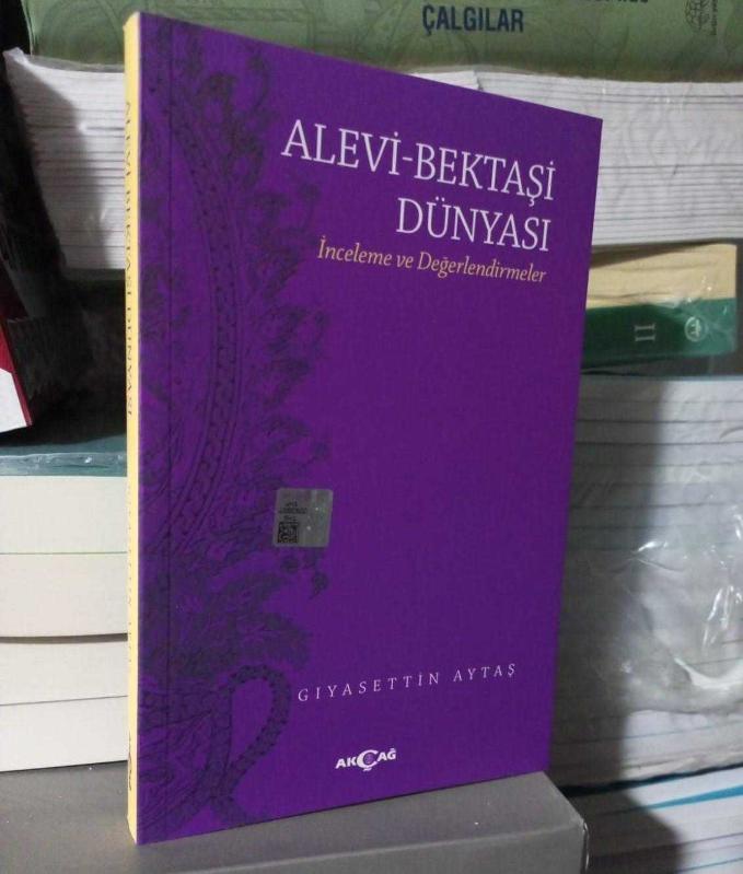 Alevi Bektaşi Dünyası İnceleme ve Değerlendirmeler - Gıyasettin Aytaş