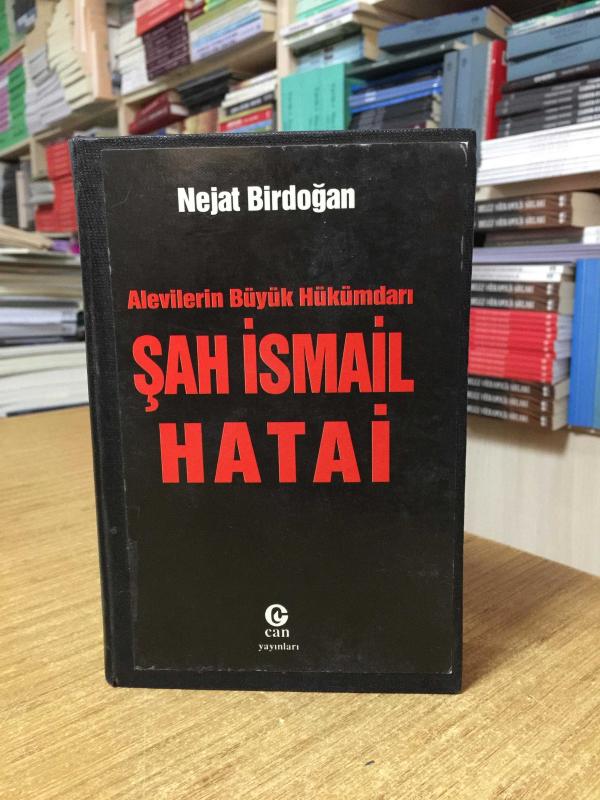 Alevilerin Büyük Hükümdarı Şah İsmail Hatai - Nejat Birdoğan [Sonradan Ciltlenmiş]