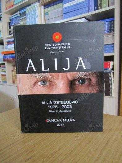 ALIJA IZETBEGOVIC / ALİYA İZZETBEGOVİÇ 1925-2003 Bağımsız Bosna ve Hersek'in İlk Cumhurbaşkanı [Ciltli]
