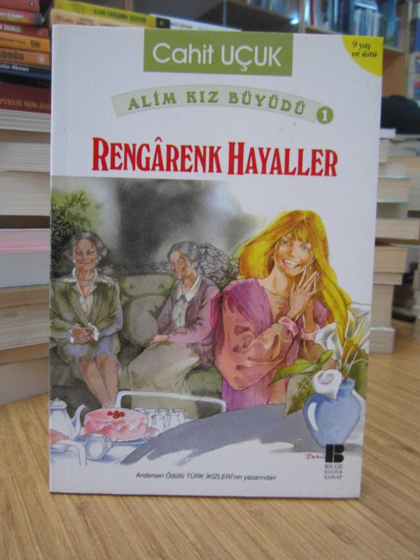 Alim Kız Büyüdü 1: Rengarenk Hayaller