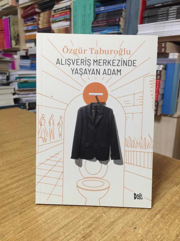 Alışveriş Merkezinde Yaşayan Adam - Özgür Taburoğlu
