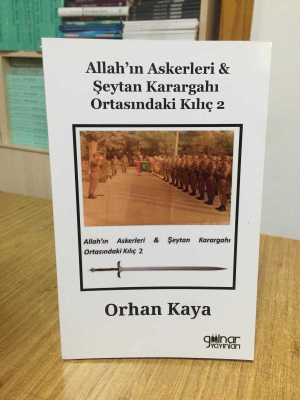 Allah'ın Askerleri & Şeytan Karargahı Ortasındaki Kılıç 2 - Orhan Kaya