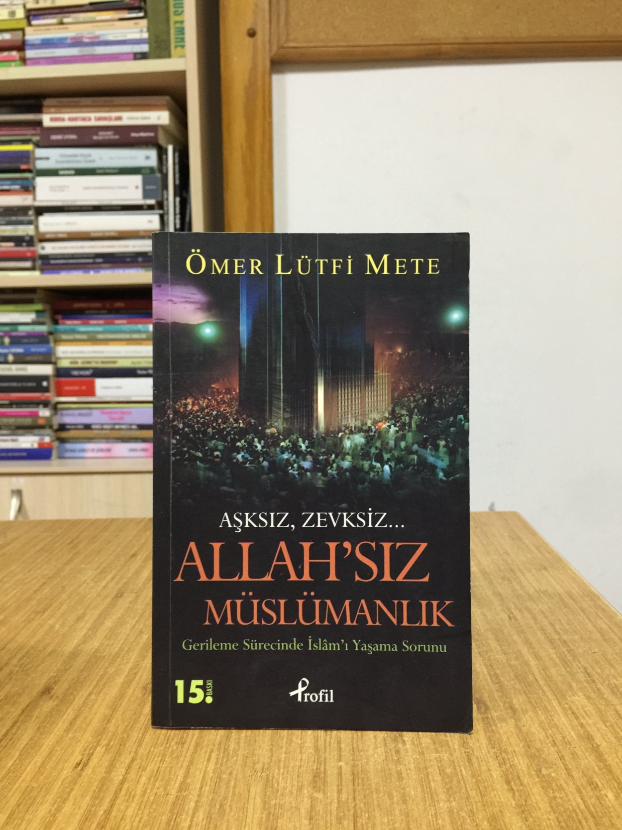 Allahsız Müslümanlık (Aşksız, Zevksiz) Gerileme Sürecinde İslam'ı Yaşama Sorunu
