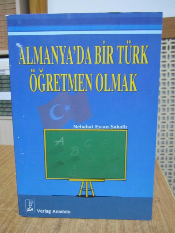 Almanya'da Bir Türk Öğretmen Olmak - Nebahat Ercan Sakallı