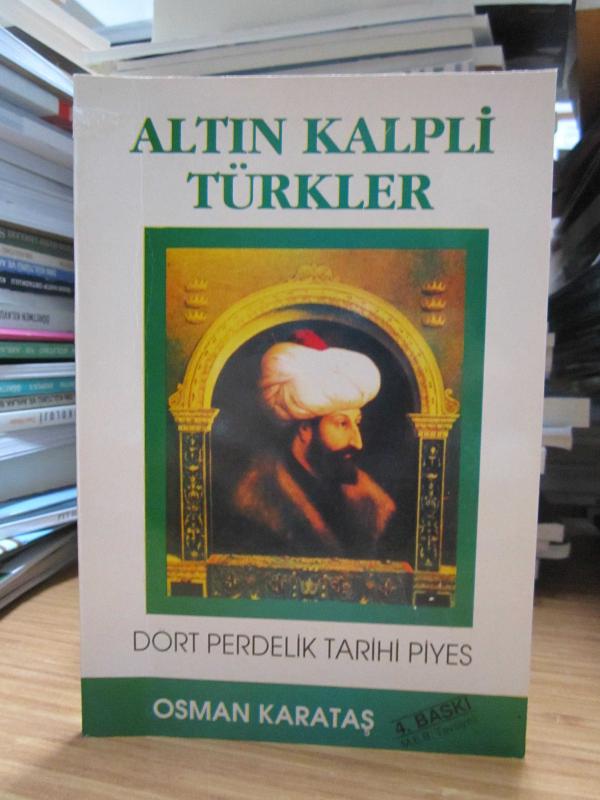 Altın Kalpli Türkler - Osman Karataş