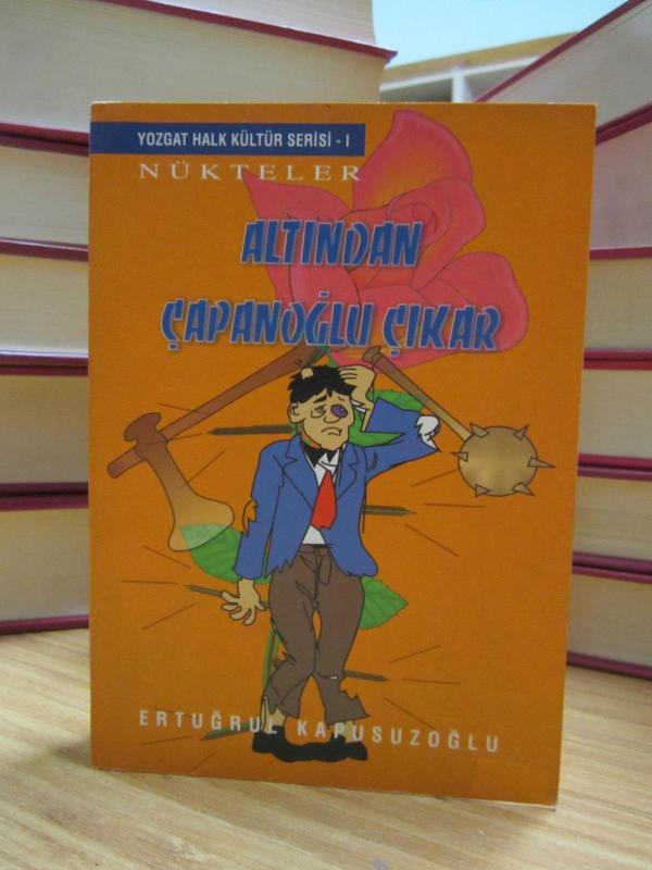 Altından Çapanoğlu Çıkar - Ertuğrul Kapusuzoğlu / Yozgat Halk Kültür Serisi 1 Nükteler