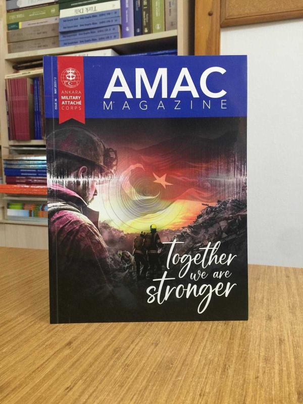 AMAC MAGAZINE - Issue 36 - May 2023/2 - Ankara Military Attache Corps