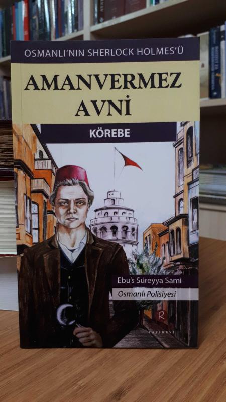 Amanvermez Avni Körebe - Ebu's Süreyya Sami