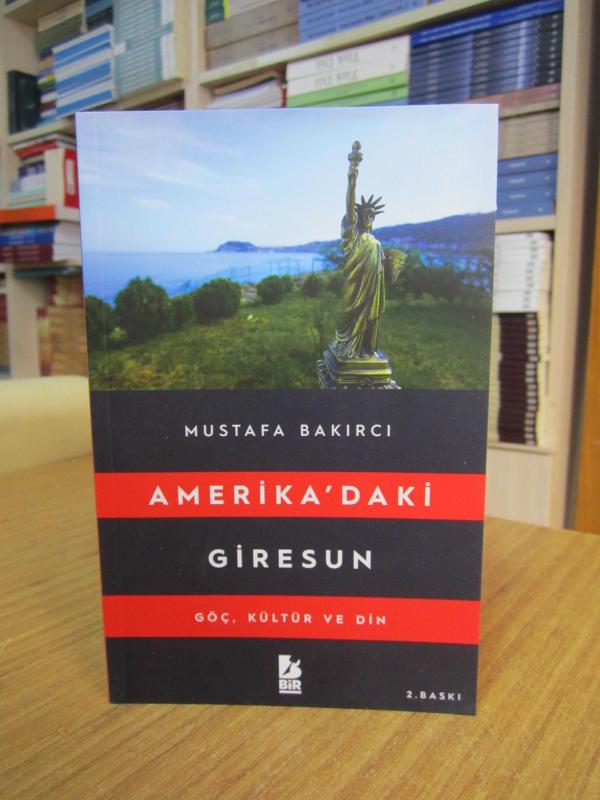Amerika'daki Giresun Göç Kültür ve Din - Mustafa Bakırcı [2.Baskı]