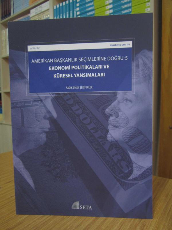 Amerikan Başkanlık Seçimlerine Doğru - 5: Ekonomi Politikaları ve Küresel Yansımaları