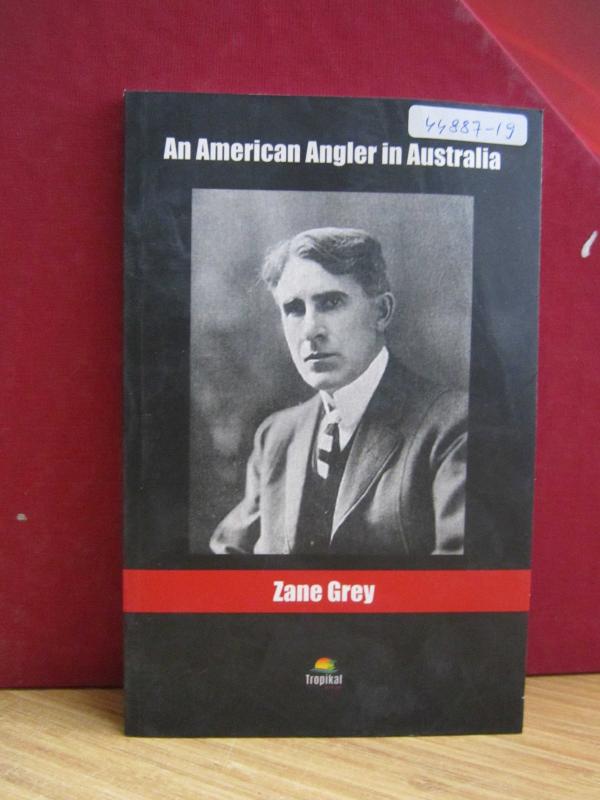 An American Angler in Australia - Zane Grey