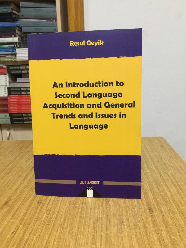 An Introduction to Second Language Acquisition and General Trends and Issues in Language