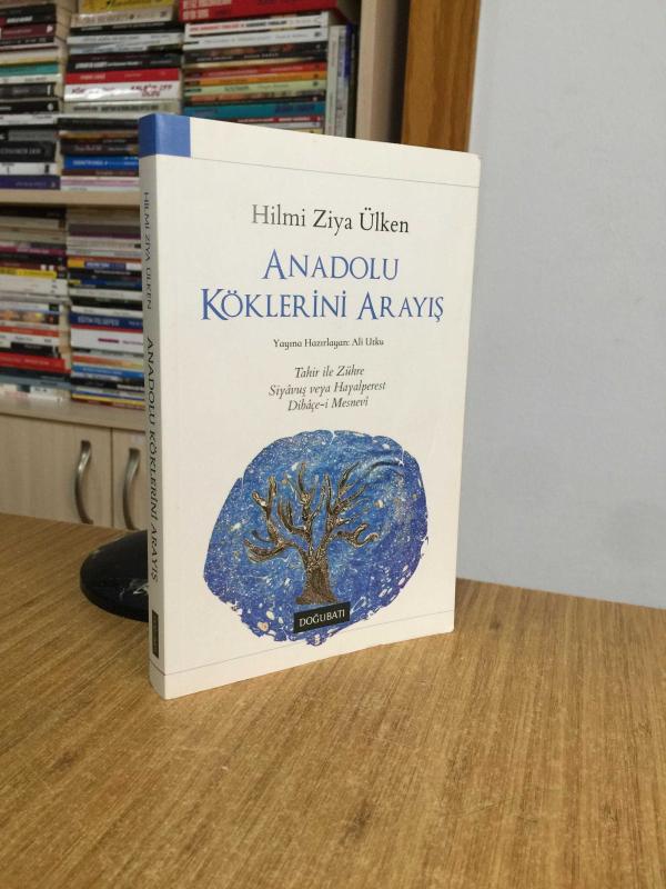 Anadolu Köklerini Arayış - Hilmi Ziya Ülken