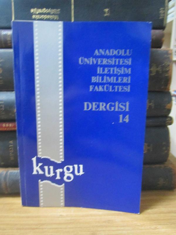 Anadolu Üniversitesi İletişim Bilimleri Fakültesi Dergisi Kurgu - Sayı 14 - Nisan 1996